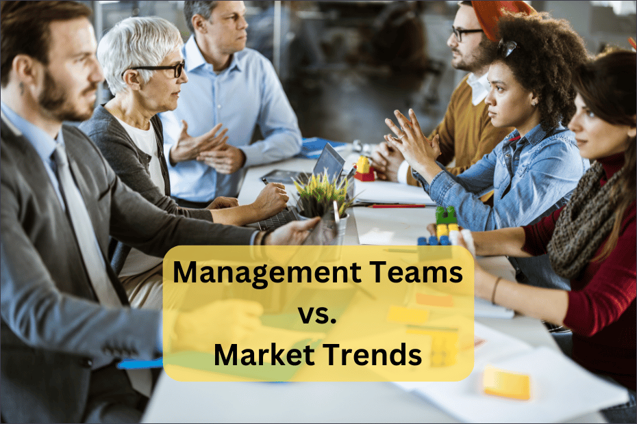 Management Teams vs. Market Trends_ What Matters More_